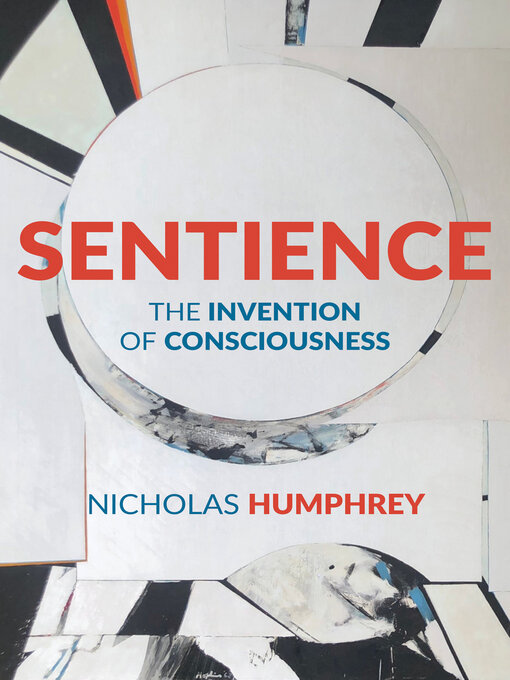 Title details for Sentience by Nicholas Humphrey - Wait list
